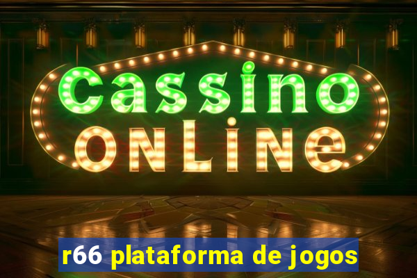 r66 plataforma de jogos